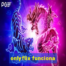 onlyflix funciona